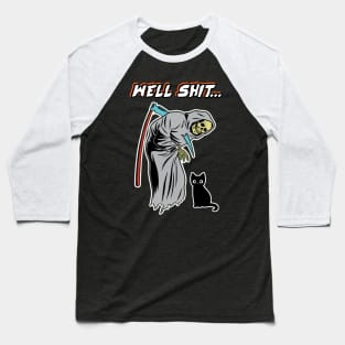 Well Sh!t. Baseball T-Shirt